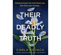 Their Deadly Truth: An absolutely unputdownable crime thriller with a heart-stopping twist: 18