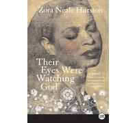 Their Eyes Were Watching God [Large Print] by Hurston, Zora Neale