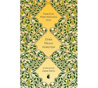 Their eyes were watching God: Zora Neale Hurston