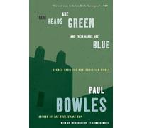 Paul Bowles Their Heads Are Green and Their Hands Are Blue (Tascabile)