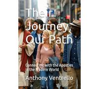 Their Journey, Our Path: Connecting with the Apostles in the Modern World