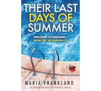 Their Last Days of Summer: Welcome to paradise. Now try to survive it.