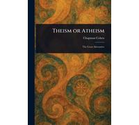 Theism or Atheism