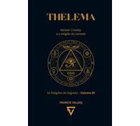 THELEMA: Aleister Crowley e a religião da vontade: 9