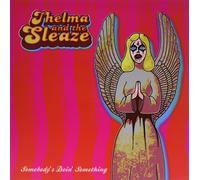 Thelma And The Sleaze Somebody's Doin' Something (Vinyl LP)