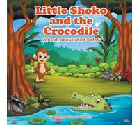 Thelma Grace Sithole Little Shoko and the Crocodile (Tascabile)