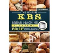 Thelma Warren The No-Fuss KBS Bread Machine Cookbook (Copertina rigida)