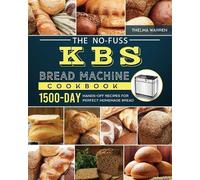 Thelma Warren The No-Fuss KBS Bread Machine Cookbook (Tascabile)