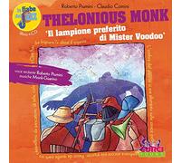 Thelonious Monk. Il lampione preferito di Mister Voodoo. Le fiabe del jazz...