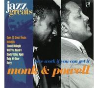 Thelonious Monk - Monk & Powell: Nice Work If You Can Get It (Jazz Greats Volume 48)