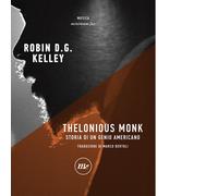 Thelonious Monk. Storia di un genio americano