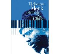 Thelonious Monk: Straight, No Chaser
