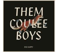 Them Coulee Boys Die Happy (CD)