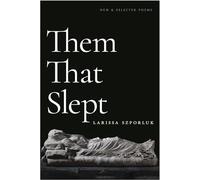 Them That Slept: New & Selected Poems