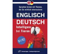 ThemaLingua - Englisch-Deutsch - Intelligenz bei Tieren: Sprachen lernen mit Themen, die Sie wirklich interessieren