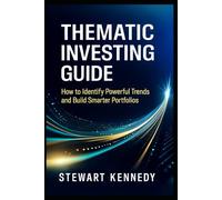 Thematic Investing Guide: How to Identify Powerful Trends and Build Smarter Portfolios