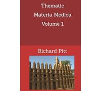 Thematic Materia Medica Volume 1