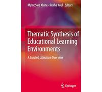 Thematic Synthesis of Educational Learning Environments: A Curated Literature Overview