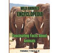 Themba T Twala Wild Animals Encyclopedia (Tascabile)