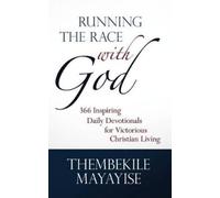 Thembekile Mayayise Running the Race with God (Copertina rigida)