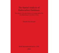 Thembi M Russell The Spatial Analysis of Radiocarbon Databases (Tascabile)