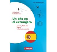 Themenhefte Fremdsprachen Sekundarstufe - Spanisch - Lernjahr 3/4: Un año en el extranjero - Au pair, Work and Travel, voluntariado social - Kopiervorlagen mit Webcode-Materialien