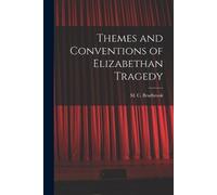 Themes and Conventions of Elizabethan Tragedy (Tascabile)