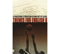 Themes for English B: A Professor's Education in and Out of Class (The Sue William Silverman Prize for Creative Nonfiction)