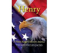 Themistocles Jacks Henry A Honey Badger Discovers America (Tascabile)