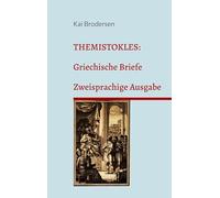 Themistokles: Griechische Briefe: Zweisprachige Ausgabe: 18