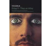 Then an alley, Orfeo 9. Storia di due spettacoli. Nella storia di due spettacoli musicali, una via alla rifondazione italiana dell'opera popolare