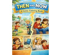 Then and Now: A Comic Coloring Book