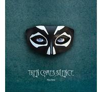 Then comes silence - Machine