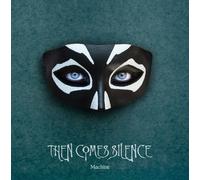 Then Comes Silence Machine (CD) Album