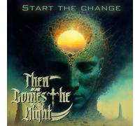 Then Comes The Night Start The Change (CD) Album
