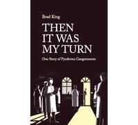 Then It Was My Turn: One Story of Pyoderma Gangrenosum