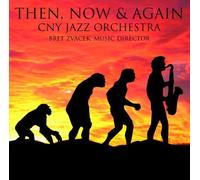 Then, Now & Again by CNY Jazz Orchestra