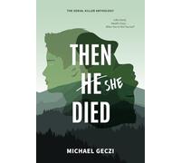 Then She Died: Life's Hard, Death's Easy ... When You're Not Yourself