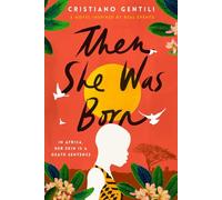 Then She Was Born: Born to be different, surviving to make a difference