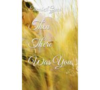Then There Was You