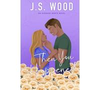 Then You Happened: A Single Parent Romance: 5