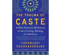 Thenmozhi Soundararajan The Trauma of Caste (Tascabile)