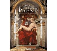 Theo Alejandro J Der schreckliche Papst. Band 1: Giuliano del (Copertina rigida)