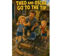 Theo and Oscar Go to the Tip