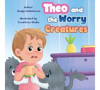 Theo and the Worry Creatures