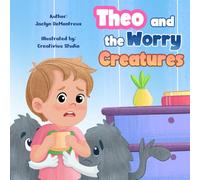 Theo and the Worry Creatures