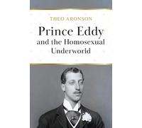 Theo Aronson Prince Eddy and the Homosexual Underworld (Tascabile)