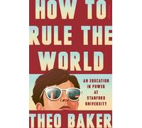 Theo Baker How to Rule the World (Copertina rigida)