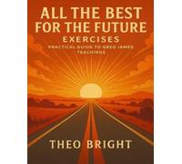 Theo Bright All the Best for the Future Exercises (Tascabile)