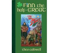 Theo Caldwell Finn the half-Great (Copertina rigida)